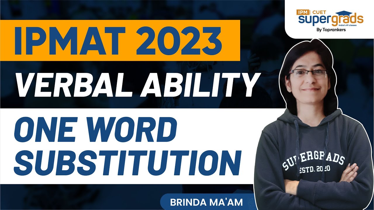 IPM Exam Preparation 2023 | Basics of Verbal Ability | One-word Substitution | IPMAT 2023 Exam