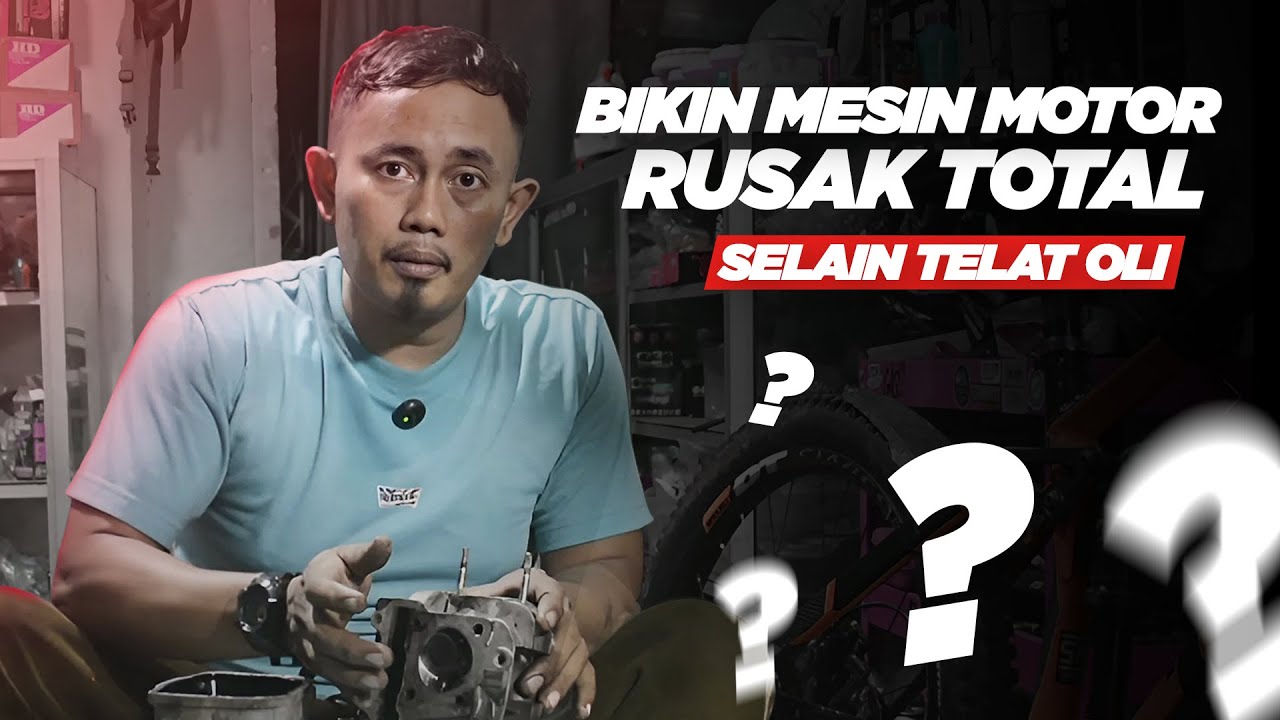 Bukan Cuma Telat Oli Yang Bikin Motor Jadi Turun Mesin, Kalian Harus Tau Ini!