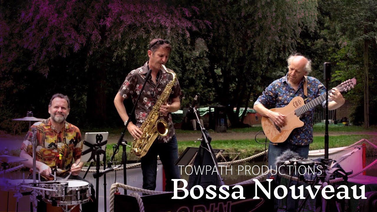 Bossa Nouveau - The Gentle Rain (Luiz Bonfá) | Towpath Productions, Oxford
