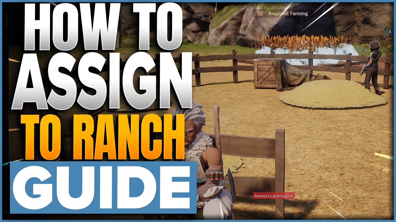 How To Assign Pals To Ranch In Palworld