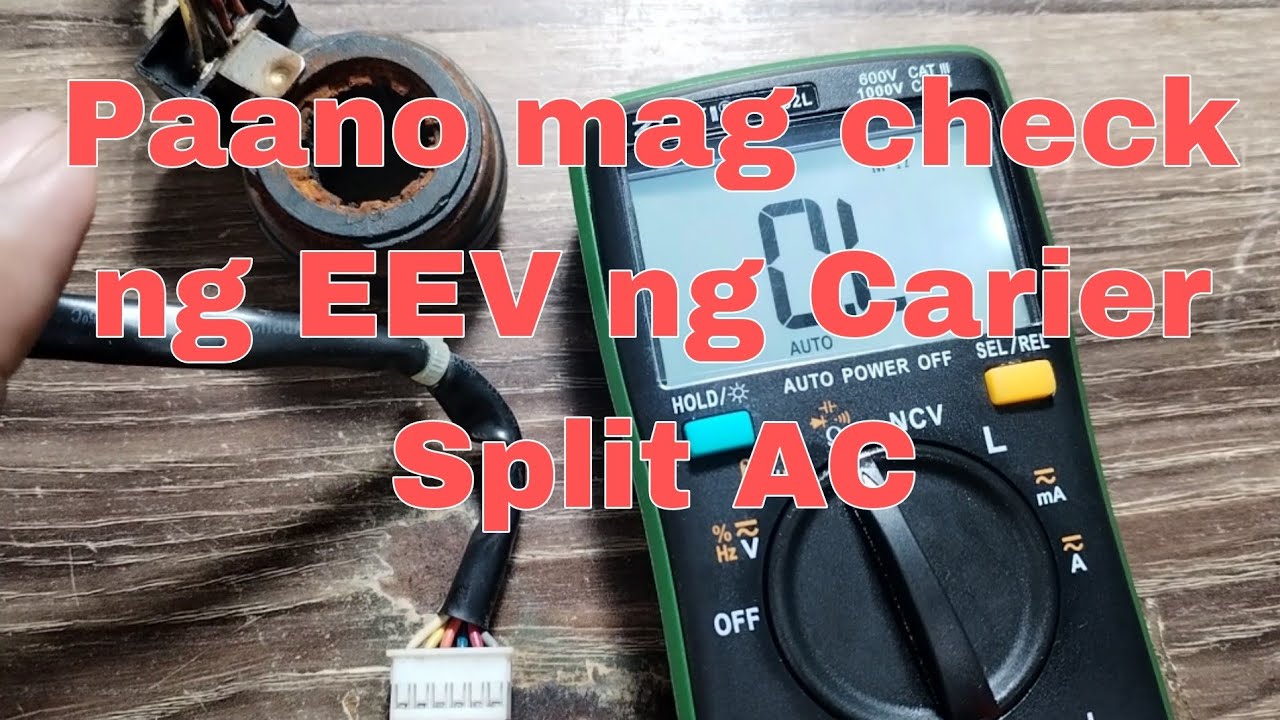 Paano e check ang EEV ng isang carrier split type aircon