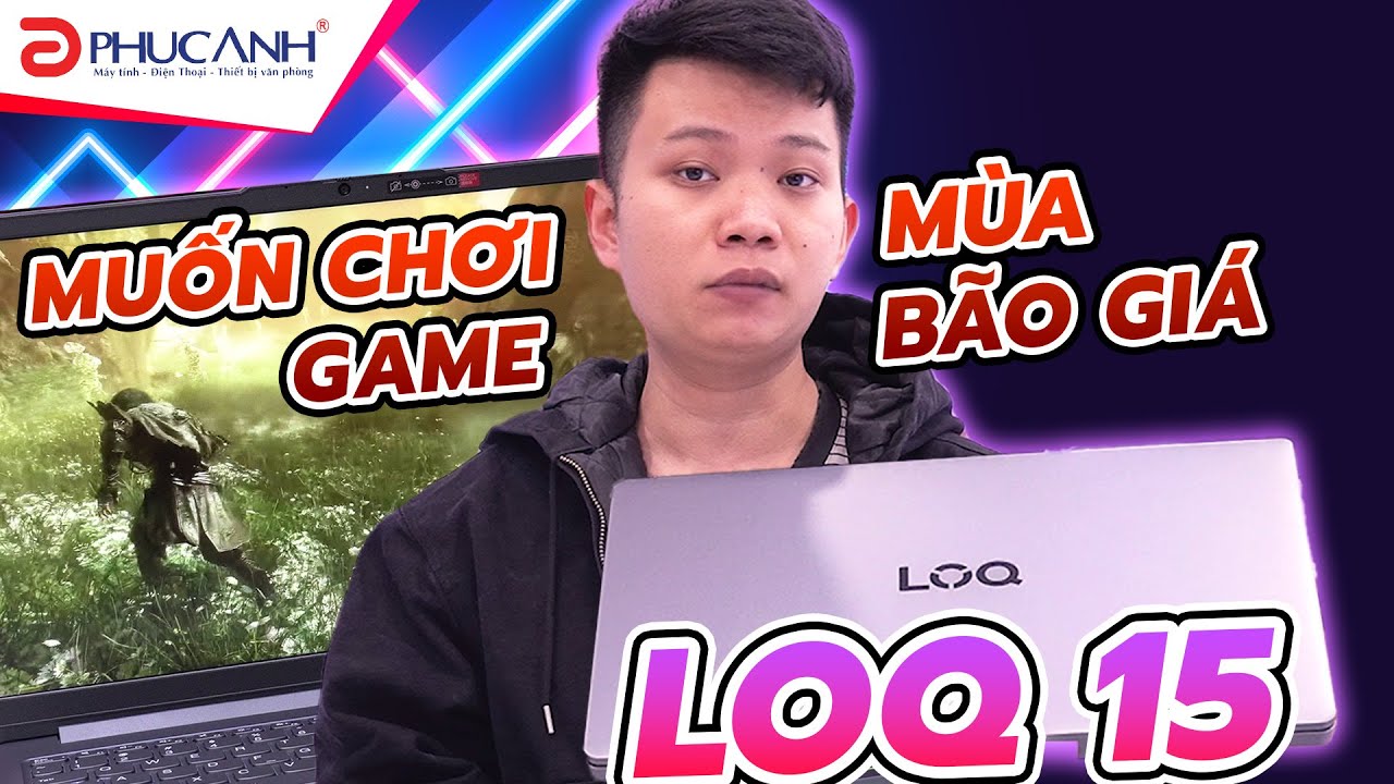 Định Hình Laptop Gaming 1000$ Cùng Lenovo LOQ Gaming 15ARP10E