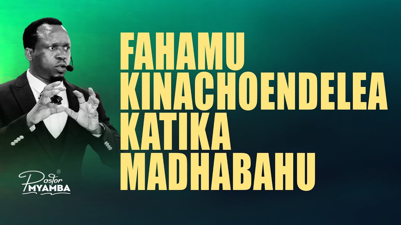FAHAMU KINACHOENDELEA KATIKA MADHABAHU  - Pastor Myamba.