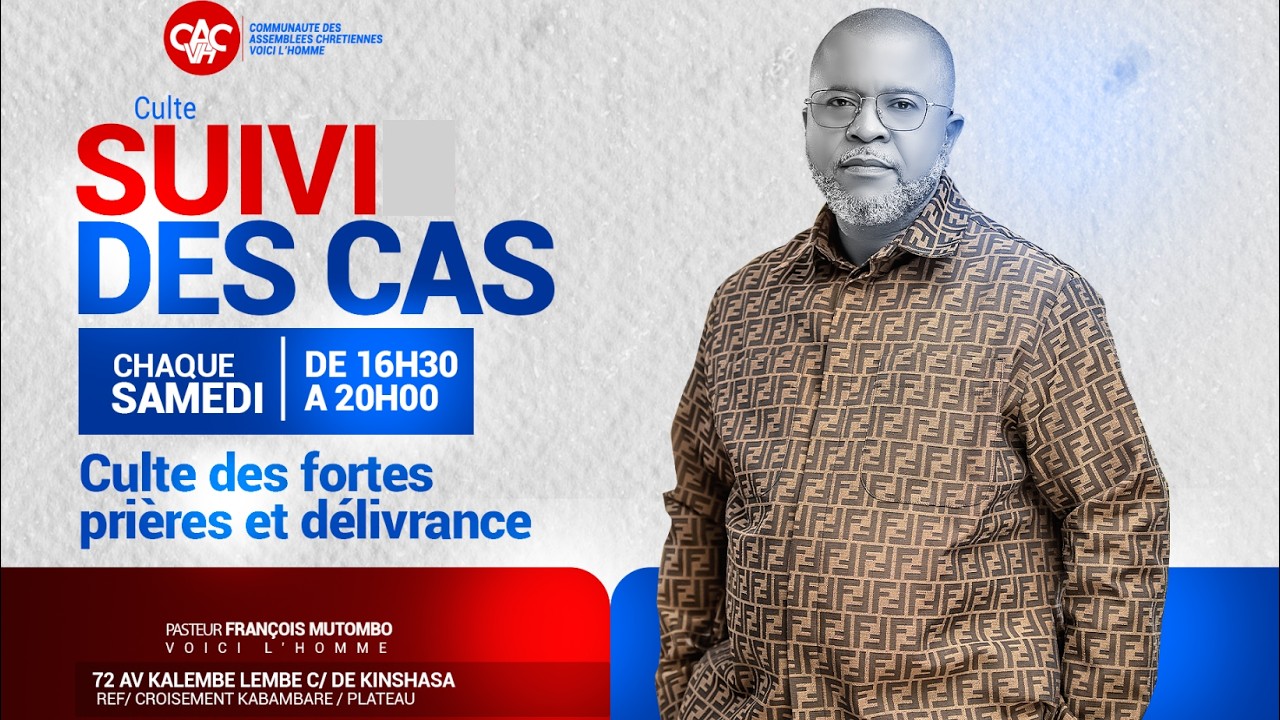 SUIVI DES CAS AVEC LE PASTEUR FRANÇOIS MUTOMBO VH /SAMEDI 14 MARS 2026