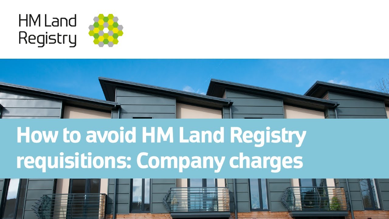 How to avoid HM Land Registry requisitions: Company charges