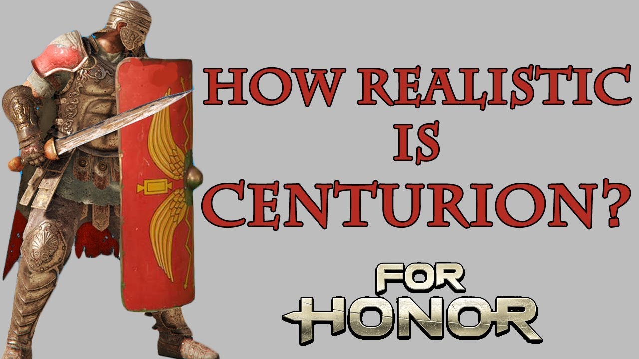 For Honor: Анализ реализма Centurion, часть 1.
