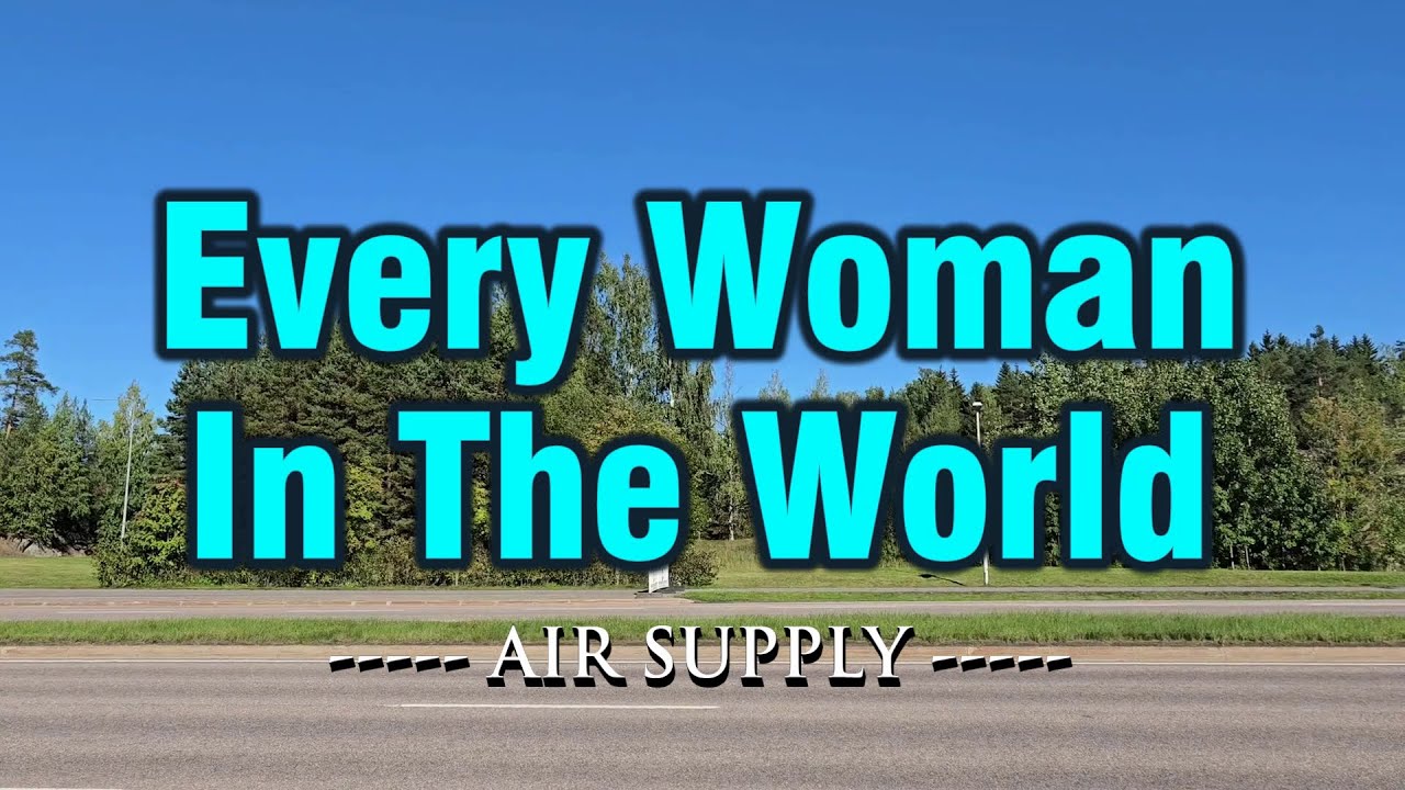 Every Woman In The World - KARAOKE VERSION - as popularized by Air Supply