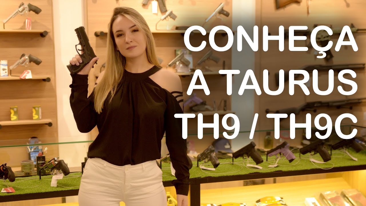 CONHEÇA A TAURUS TH9 / TH9C