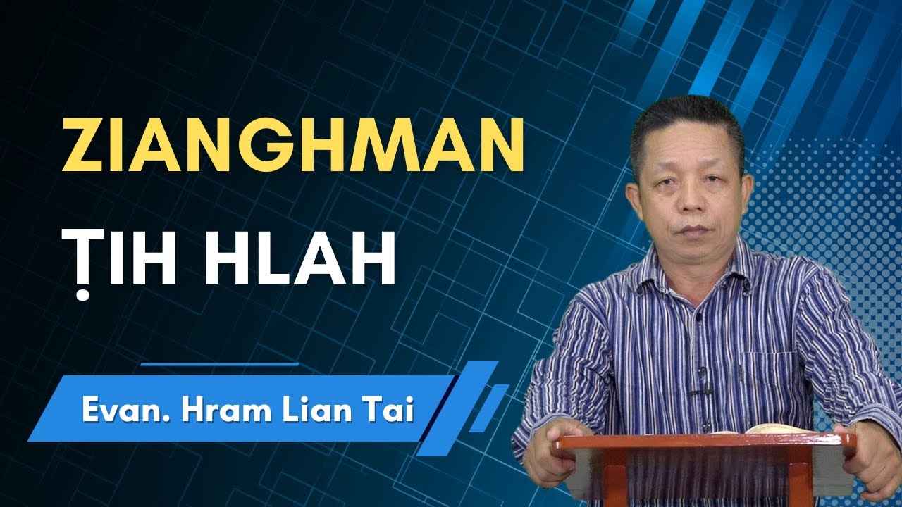 Zianghman Ṭih Hlah - Evan. Hram Lian Tai