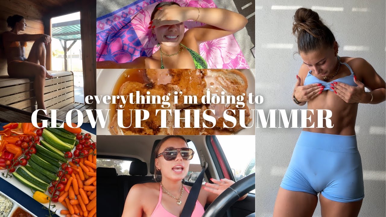 MY SUMMER GLOW UP: health & wellness journey, working on myself, physical/mental changes (chatty!!)