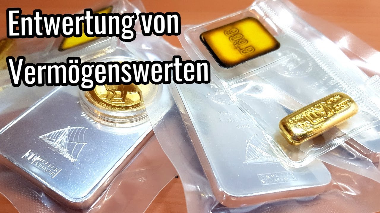 Entwertung von Gold&Silber? K&ouml;nnen Verm&ouml;genswerte entwertet werden?