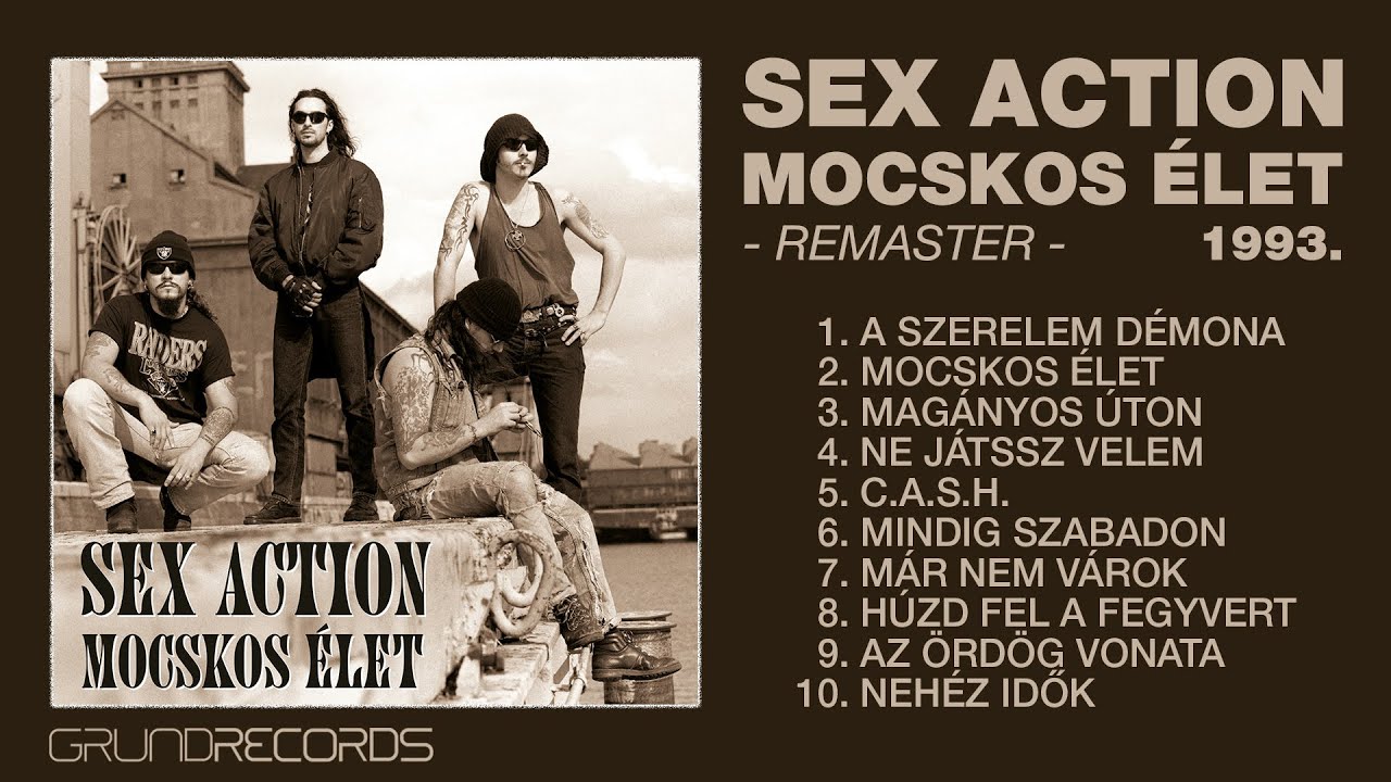 Sex Action: Mocskos &eacute;let (Teljes album - Remaster) - 1993/2023.