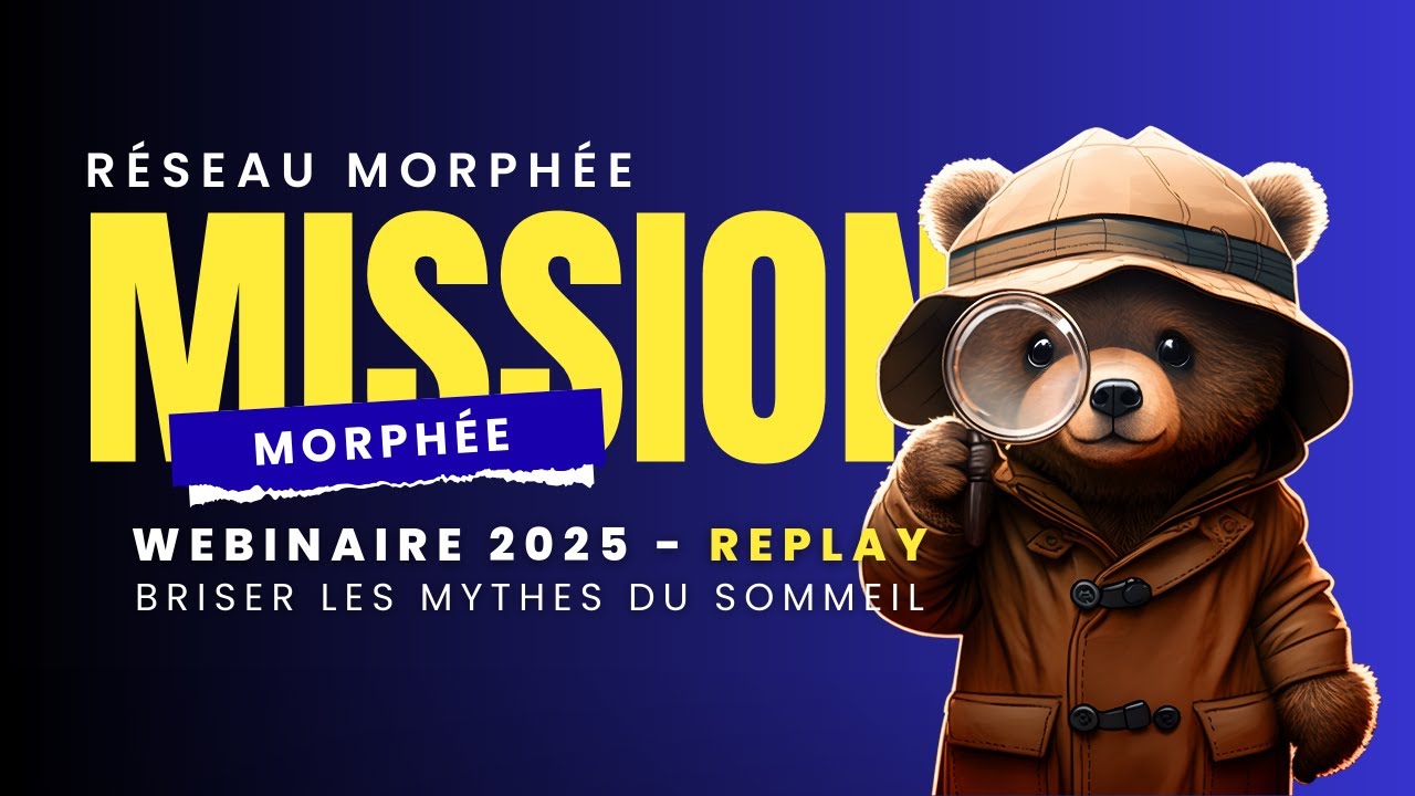 MISSION MORPHEE REPLAY WEBINAIRE