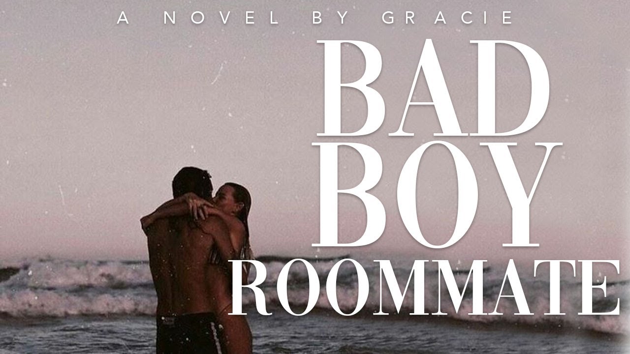Bad Boy Roommate—Wattpad Trailer