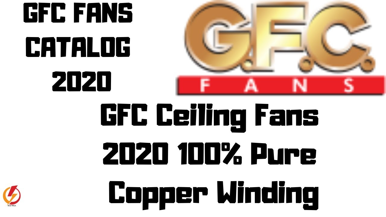 GFC Ceiling Fans 2020 100% Pure Copper Winding by bijli wala
