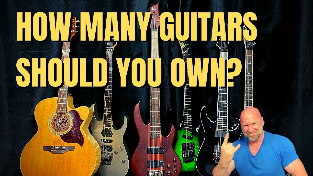 How Many Guitars Should You Really Have?
