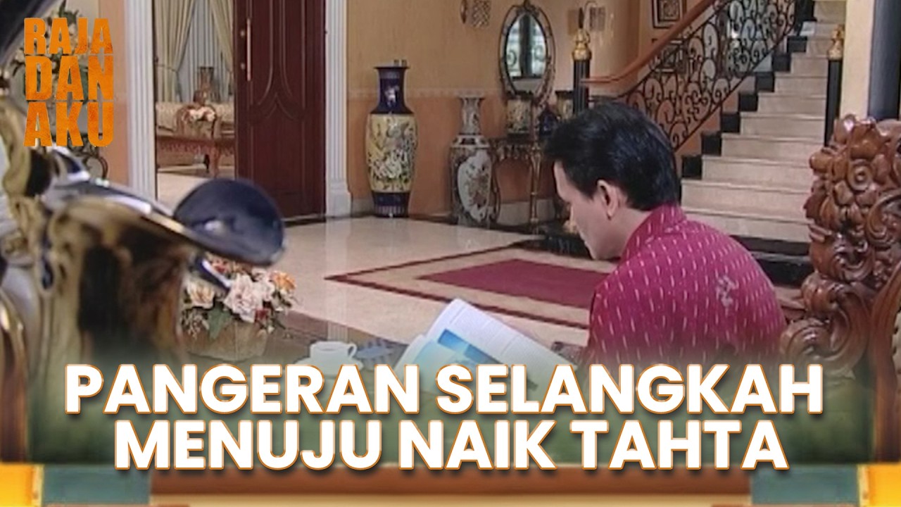 SELANGKAH MENUJU NAIK TAHTA, PANGERAN ARMAN TERPAKSA MENIKAH | RAJA DAN AKU | EPS 40 (4/5)