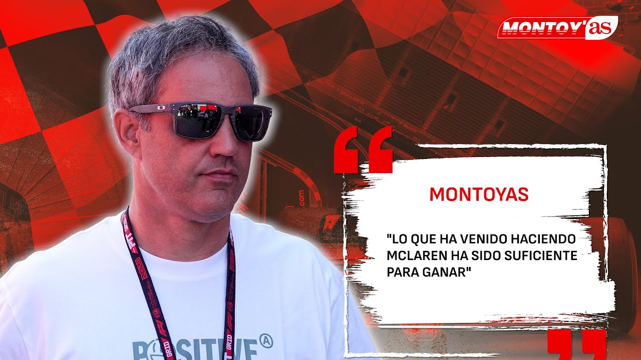 “Lo que ha venido haciendo McLaren ha sido suficiente para ganar” #MontoyAS