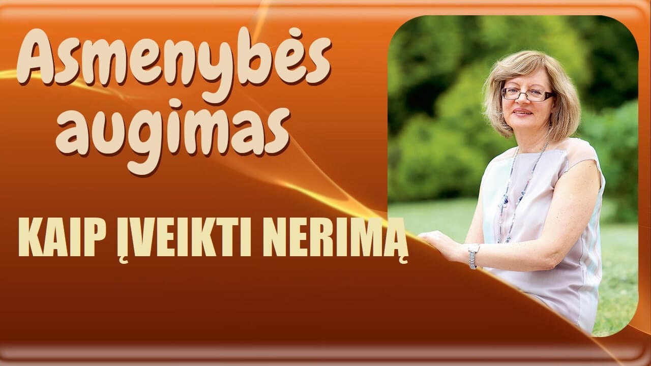 Asmenybės augimas | Kaip įveikti nerimą