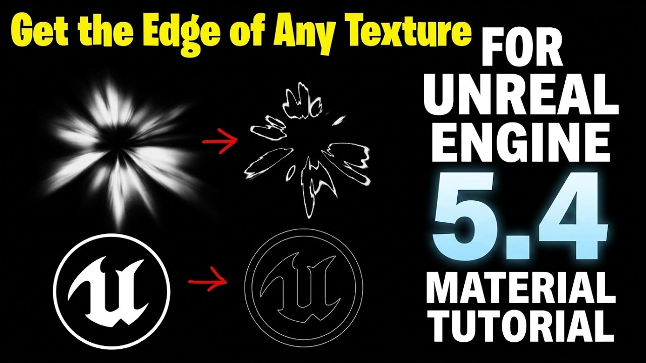 Unreal Engine 5.4 - Get the Edge of Any Texture (Material Tutorial)