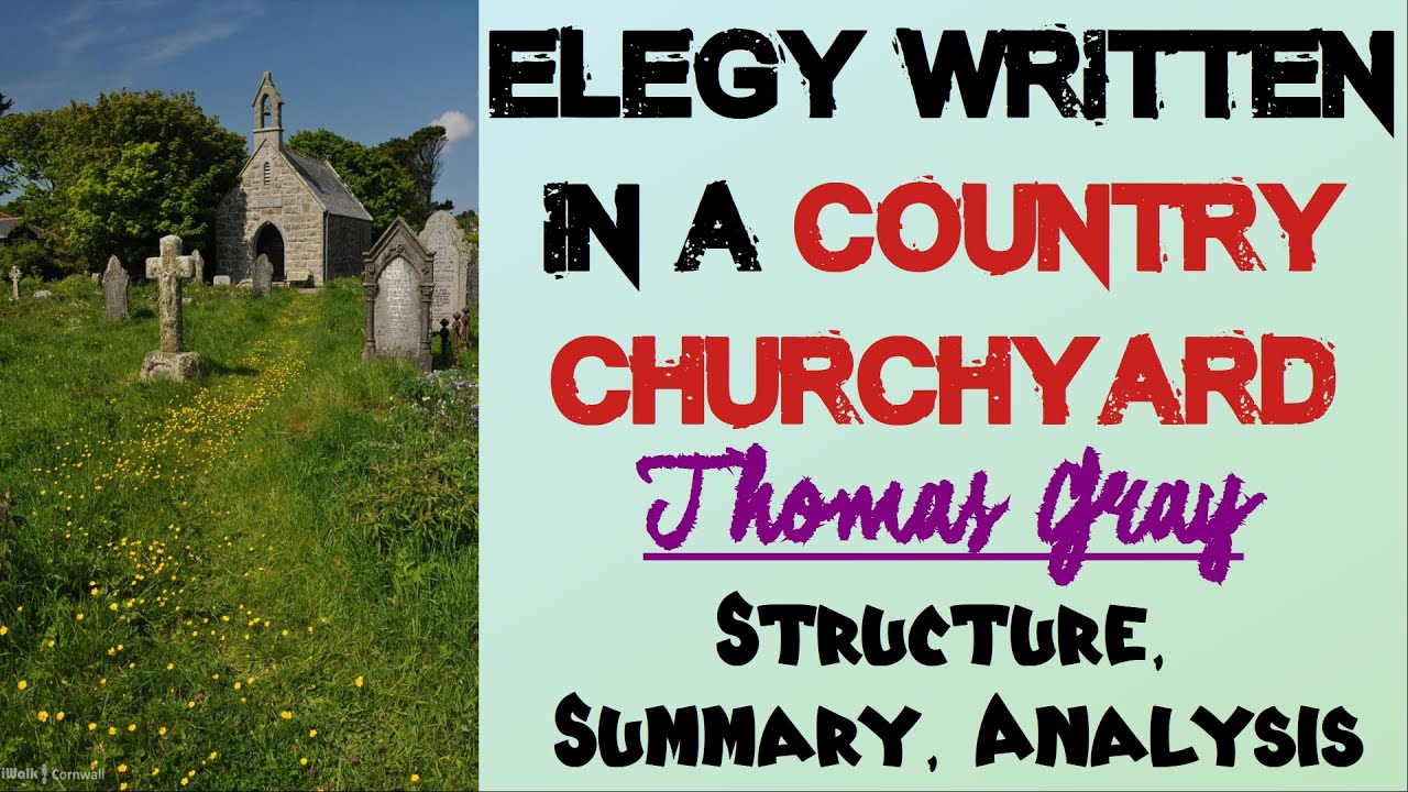 Elegy Written in a Country Churchyard by Thomas Gray | Structure, Summary, Analysis