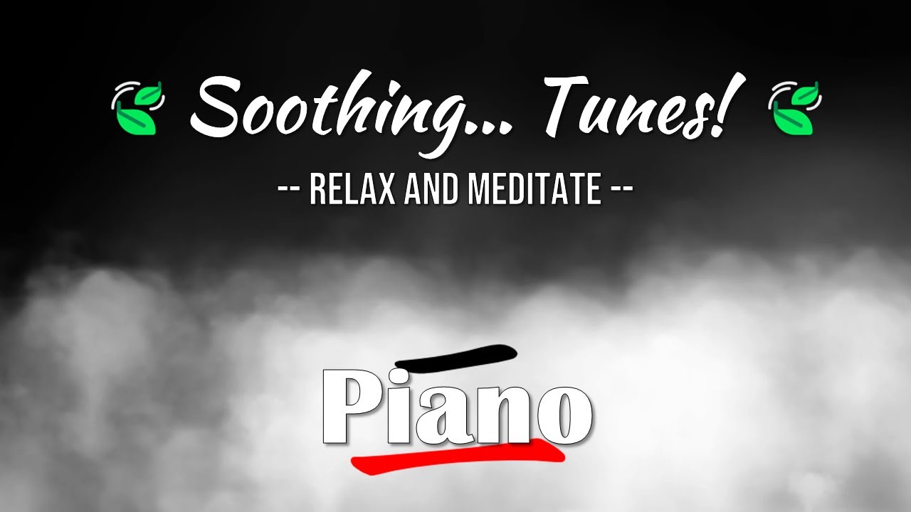 Relaxing Piano 2  #soothingtunes #nature #pianomusic #relax #meditate