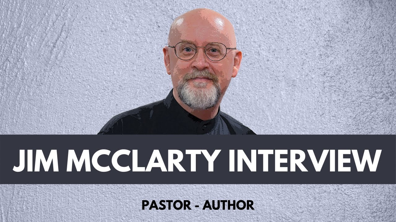 Interview with Jim McClarty, Pastor of Grace Christian Assembly