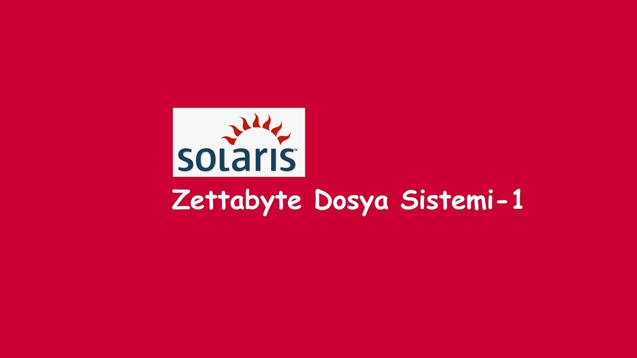 UNIX Ders-18 (ZettaByte Dosya Sistemi-1 / ZettaByte File System-1 - ZFS)
