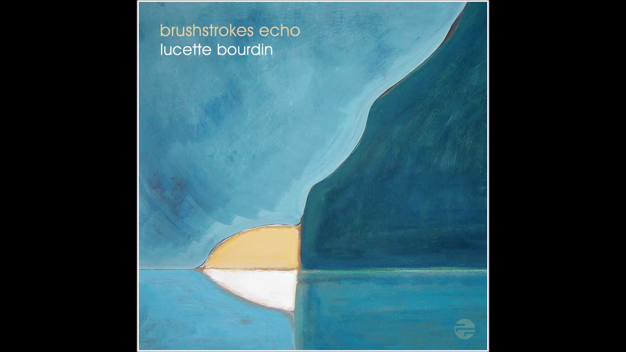 Lucette Bourdin - Brushstrokes Echo
