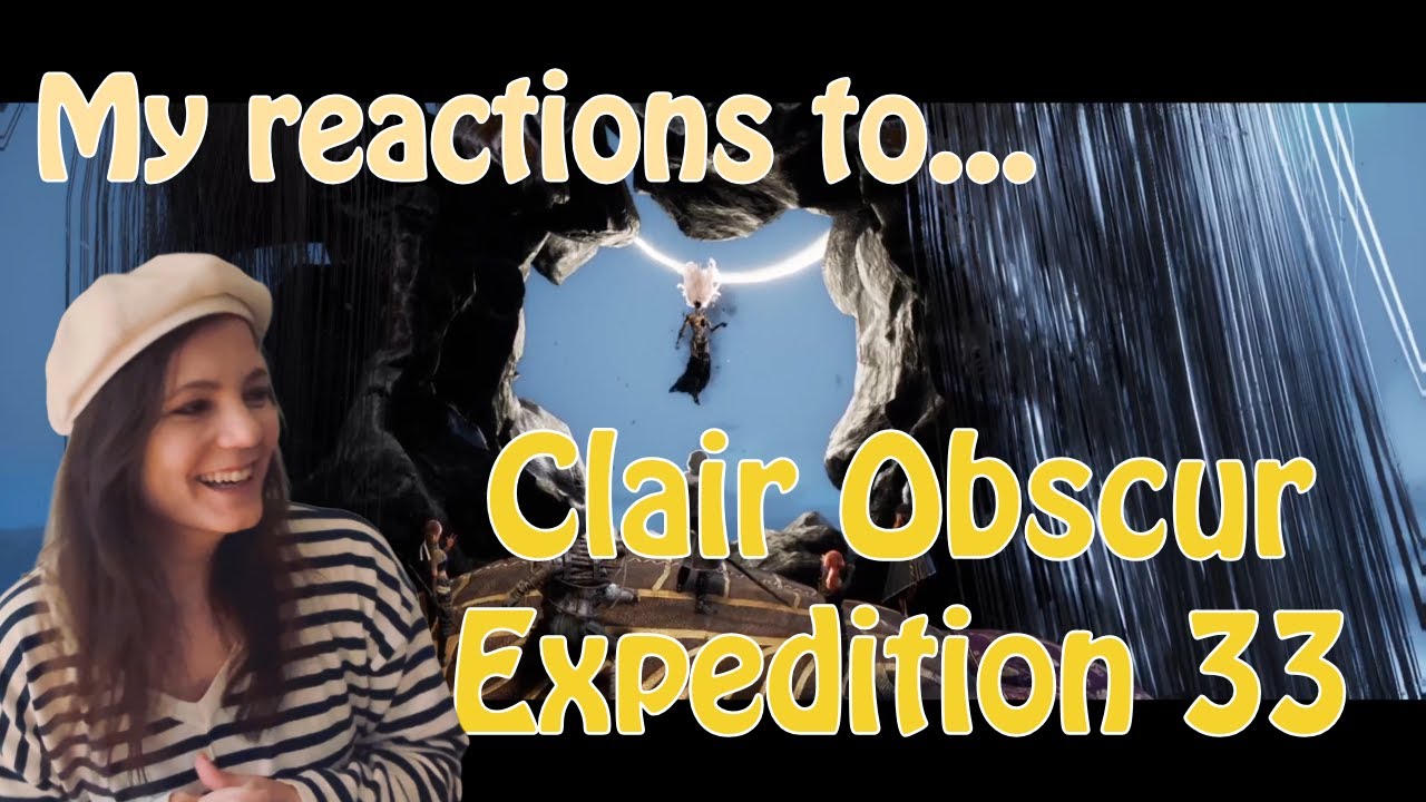 My reactions (from my stream) to Clair Obscur: Expedition 33