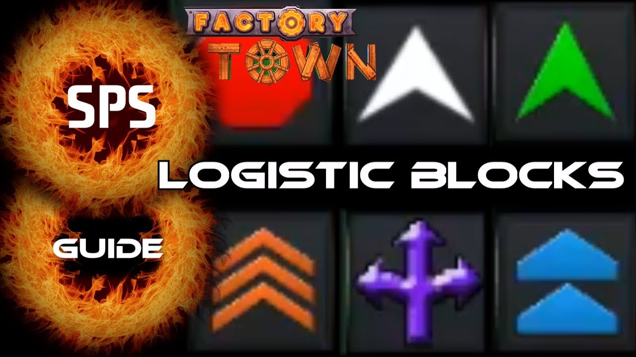 Factory Town - Basic Logistic Blocks Guide