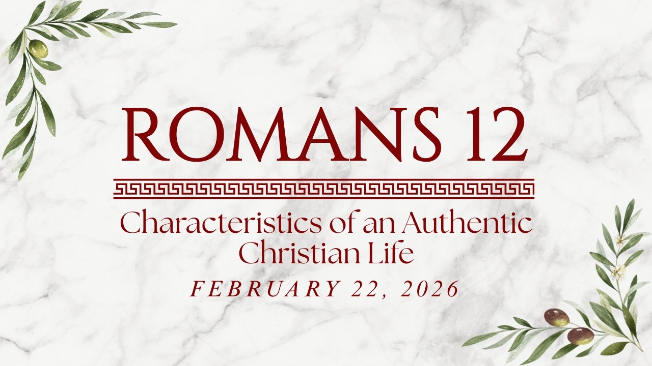 [02/22/2026] Characteristic of an Authentic Christian Life