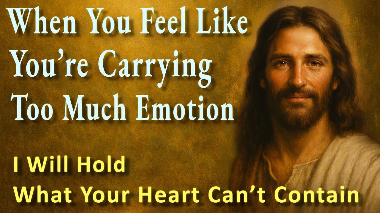When You Feel Like You’re Carrying Too Much Emotion — I Will Hold What Your Heart Can’t Contain