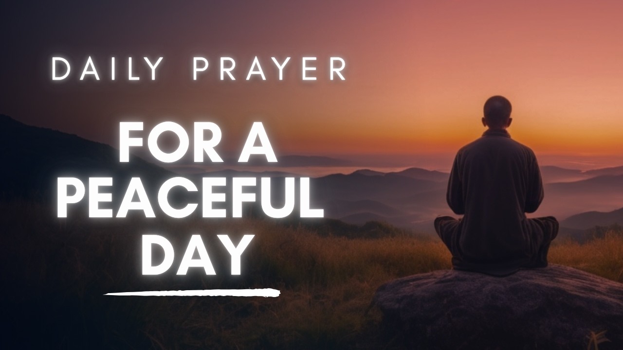 Start Your Day With God's Peace - Prayer for a Peaceful Day