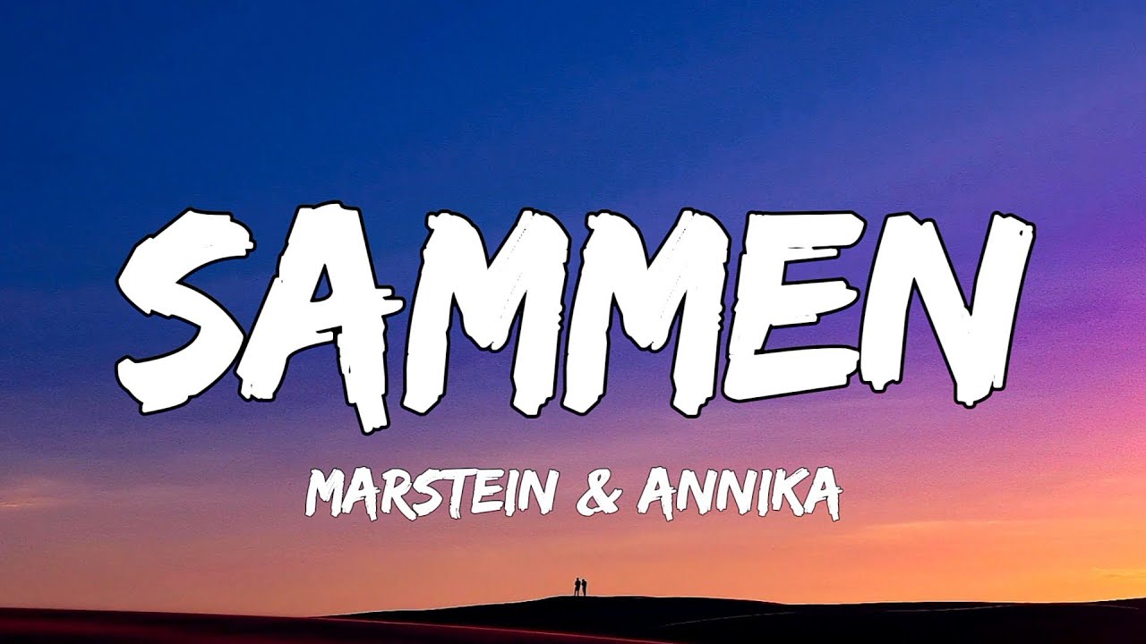 SAMMEN - Marstein, Annika (Lyrics)