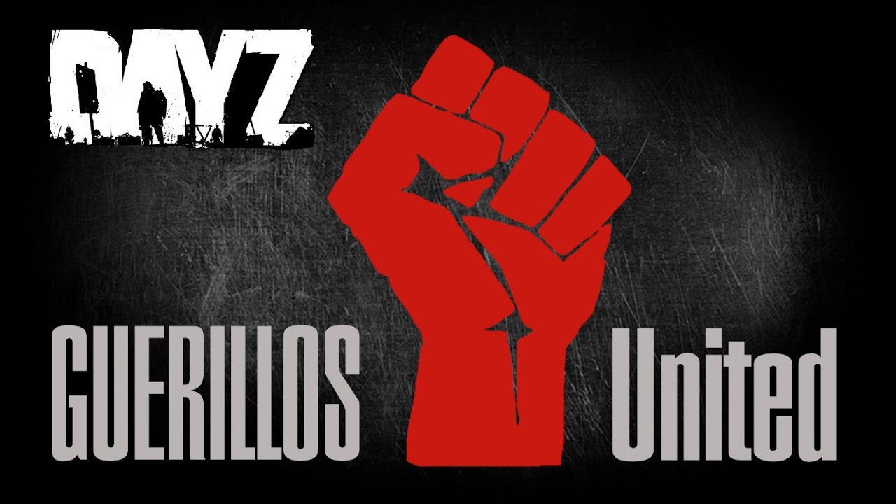 DayZ | [GU] Guerillos United