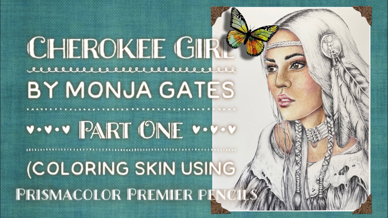 Cherokee Girl by Monja Gates Part One (Coloring Skin)