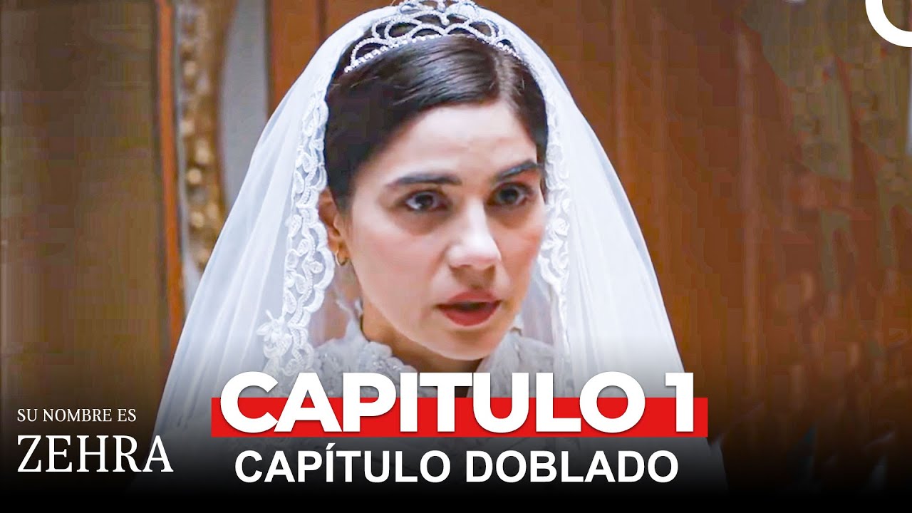 Su Nombre es Zehra Capítulo 1 (Doblado en Español)
