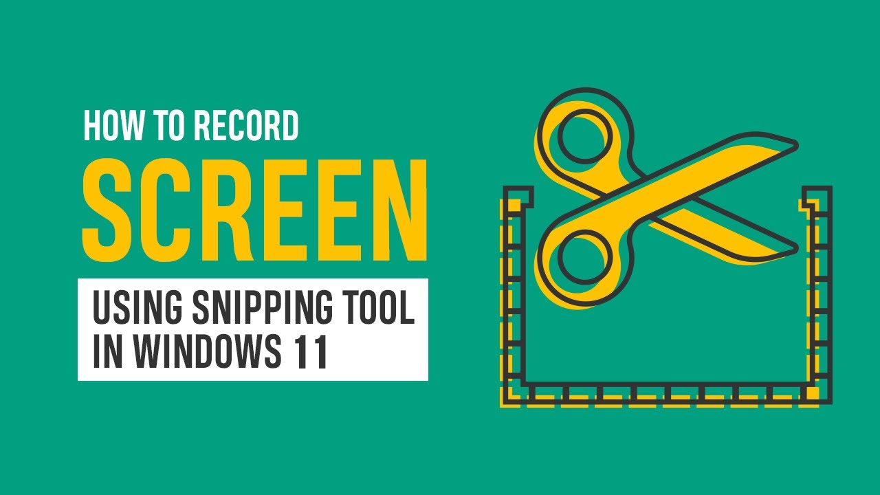 How to Record Screen using Snipping Tool in Windows 11