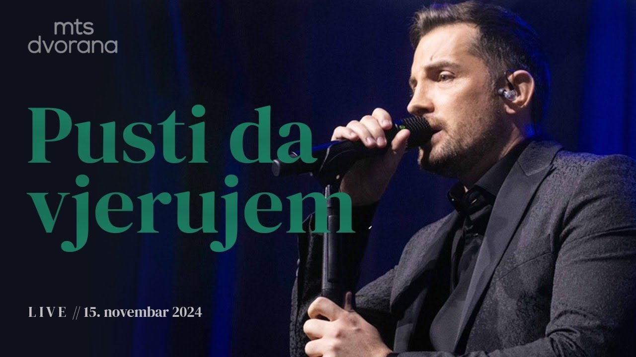 MIRZA SELIMOVIĆ - PUSTI DA VJERUJEM (MTS DVORANA &bull; 15.11.2024.)