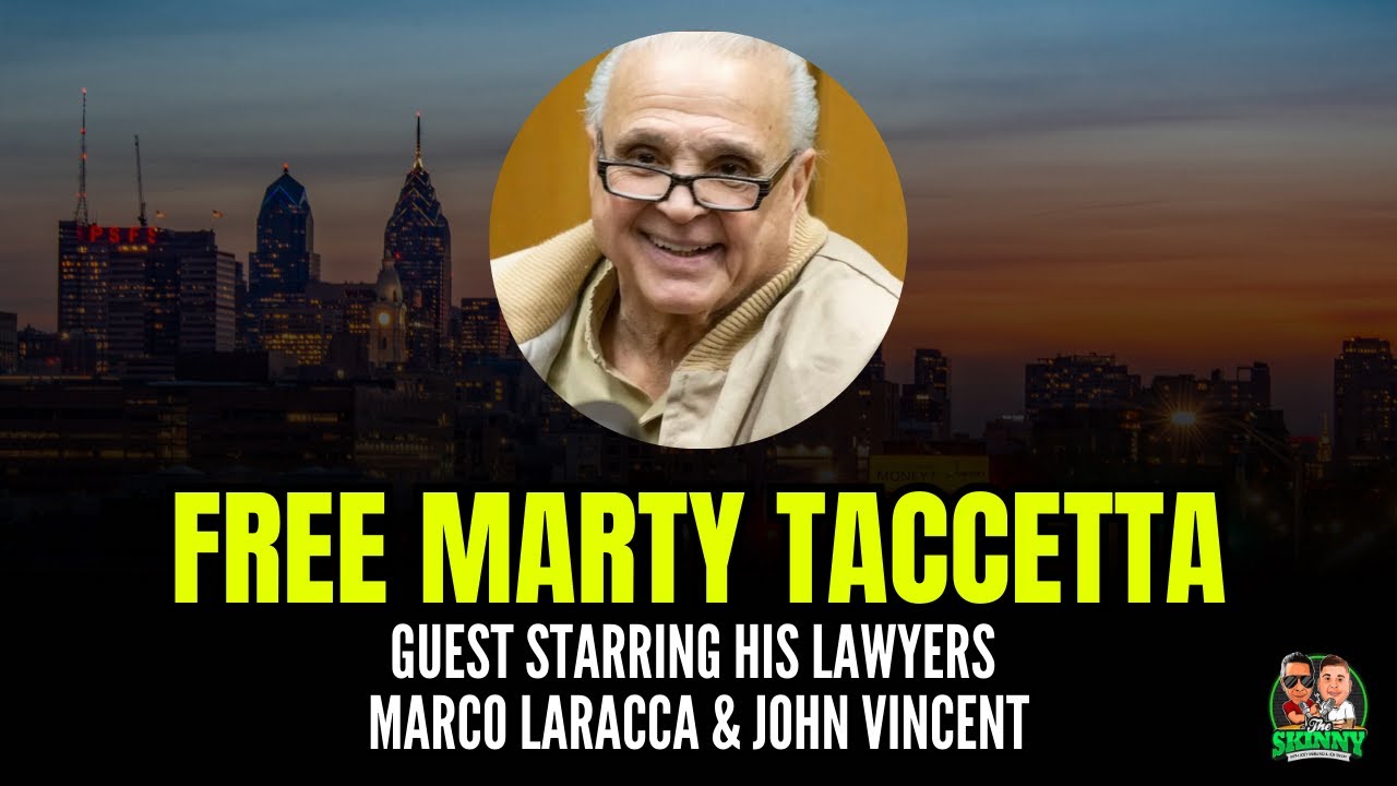 Episode 116: Free Marty Taceetta as his Lawyers Marco Laracca and John Vincent Join the Skinny Crew