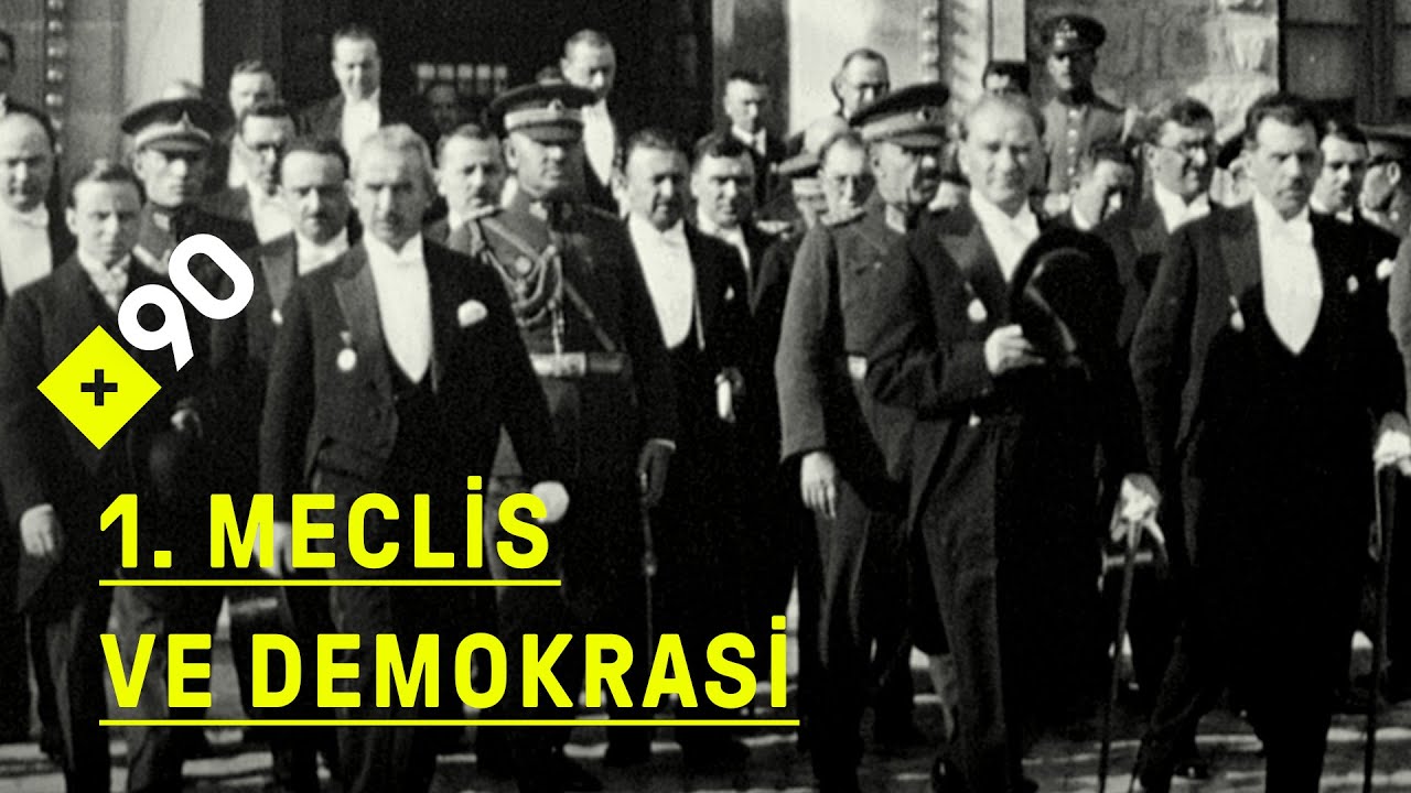 Türkiye'nin miladı: Birinci Meclis ve demokrasi I ''Dünyada eşi bulunmayan bir parlamento''