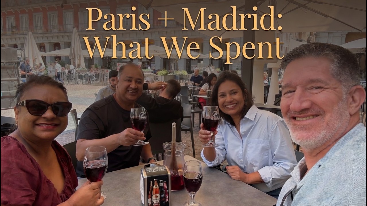 9 Days in Paris & Madrid: What We Actually Spent