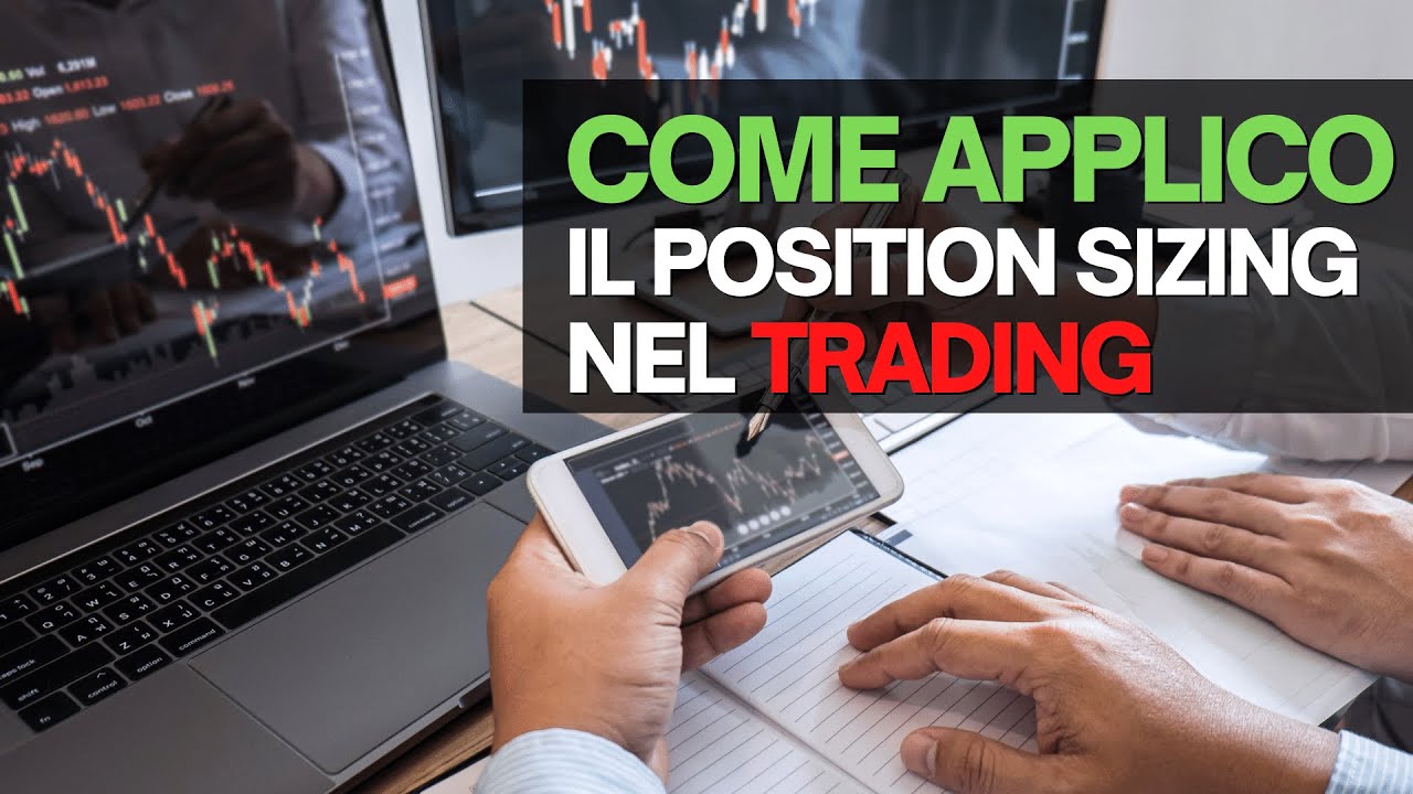 La mia Tecnica di POSITION SIZING nel Trading