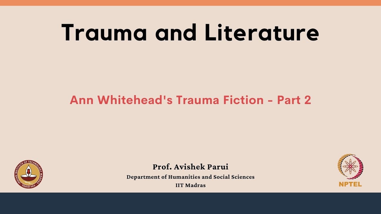 mod12lec65 - Ann Whitehead's Trauma Fiction - Part 2