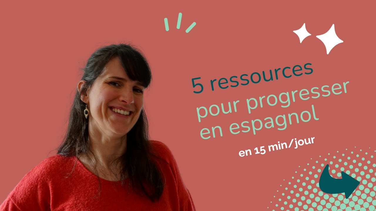 5 ressources pour apprendre l'espagnol facilement