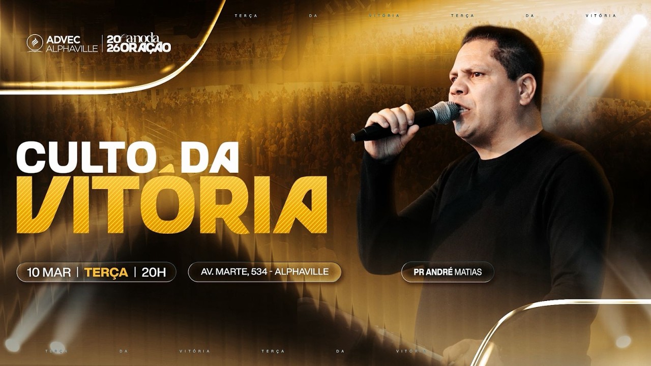 CULTO DA VITÓRIA - PR. ANDRÉ MATIAS  | 10/03/2026