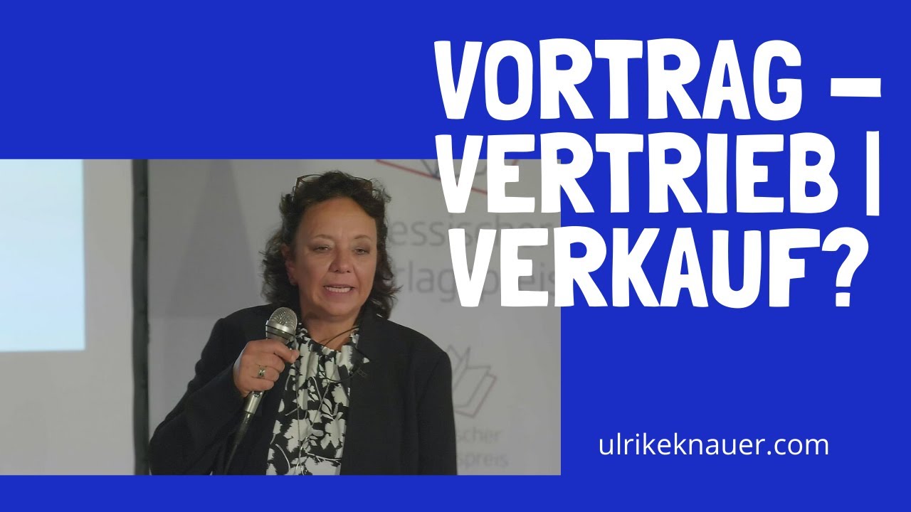 Warum soll der Kunde kaufen? Verkaufsvortrag  Video - Ulrike Knauer Vertrieb - Verkauf - Verhandlung