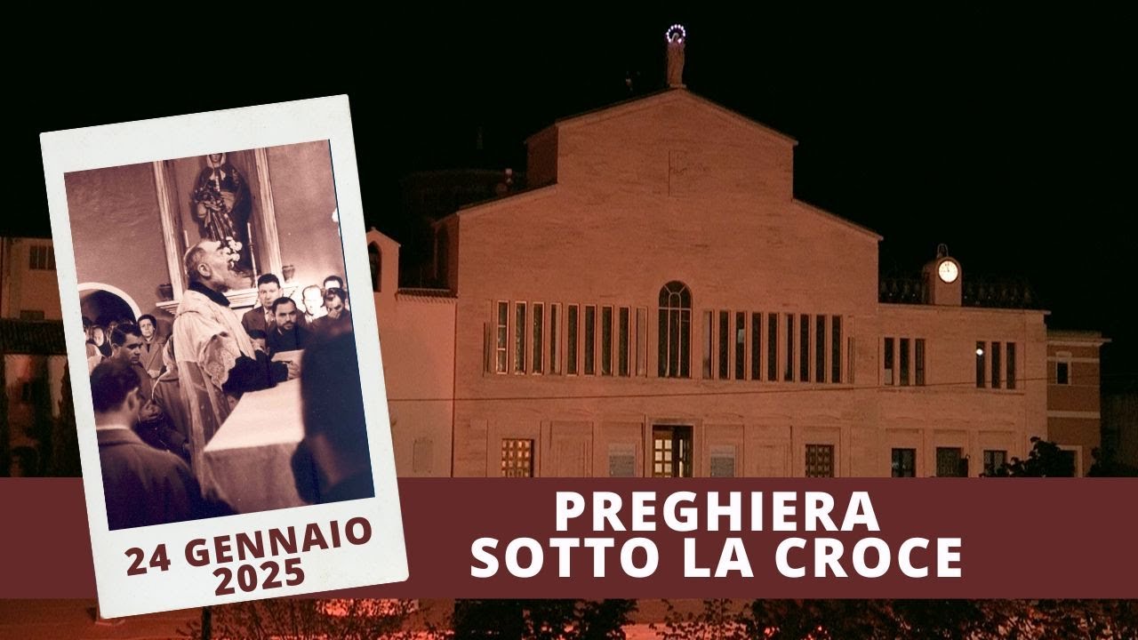 Preghiera sotto la croce 24 Gennaio 2025 (fr Rinaldo Totaro)