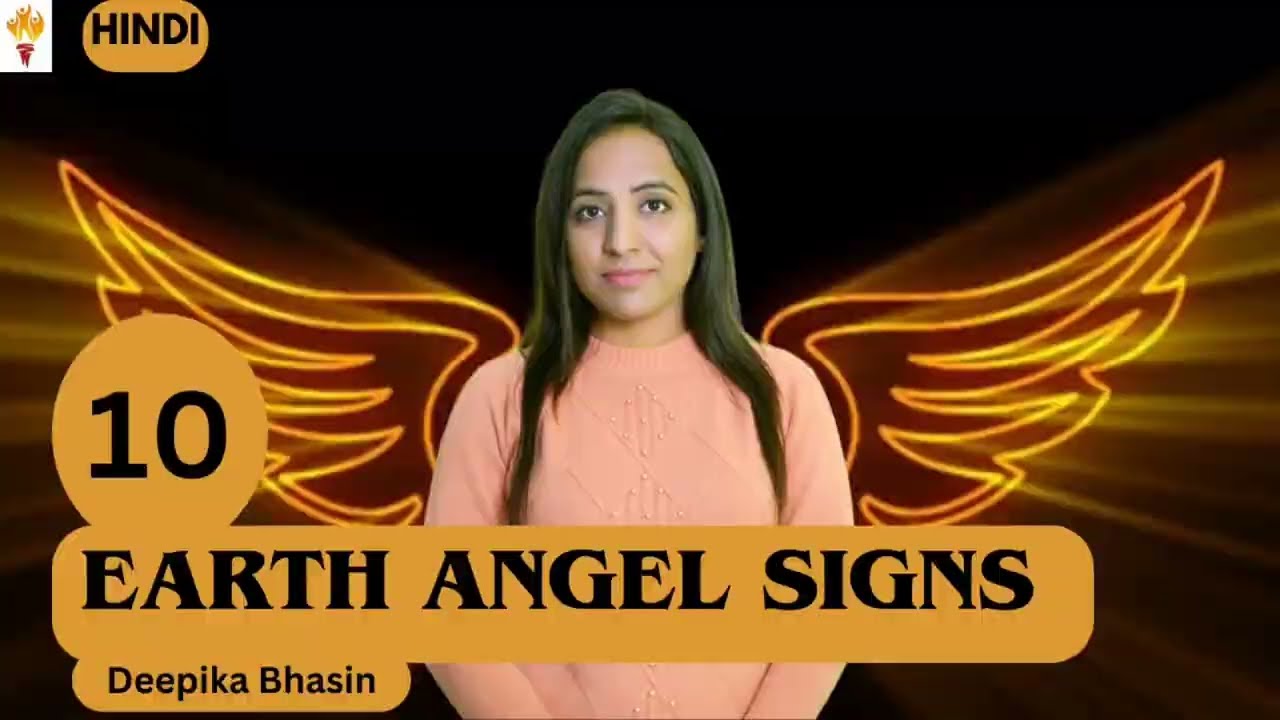 10 Signs You Are an Earth Angel : Awaken your Spiritual Calling Hindi ।Deepika Bhasin 
